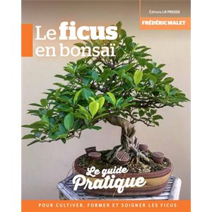 Le Ficus en bonsai - Frédéric Malet