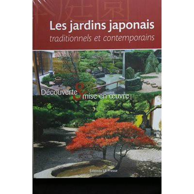 Les jardins japonais trad. et contemporains Les jardins japonais trad. et contemporains