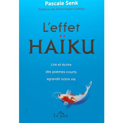 Effet Haïku - Pascale Senk